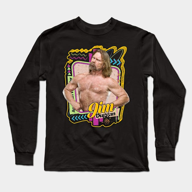 Jim Duggan - Pro Wrestler Long Sleeve T-Shirt by PICK AND DRAG